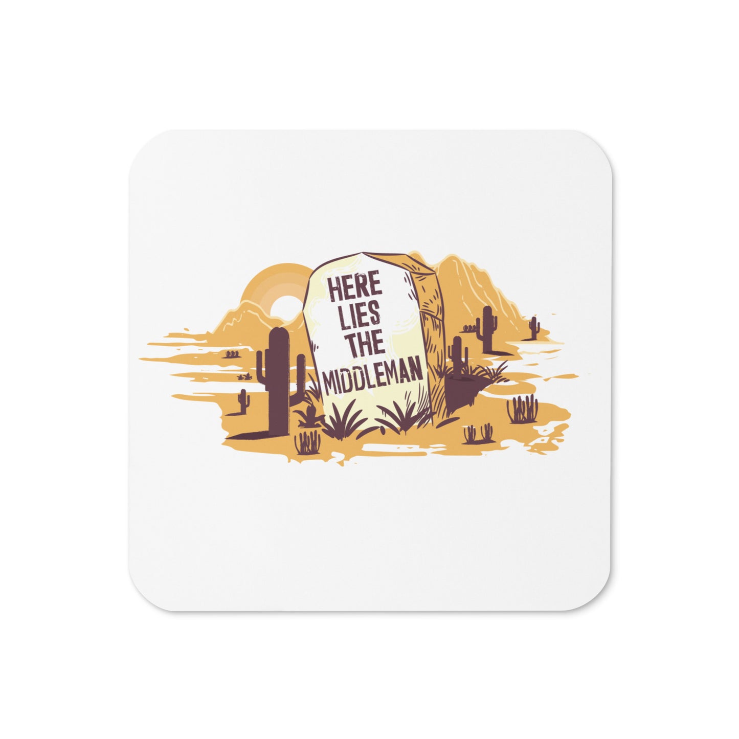 "Here Lies The Middleman" Desert Gravestone Coaster